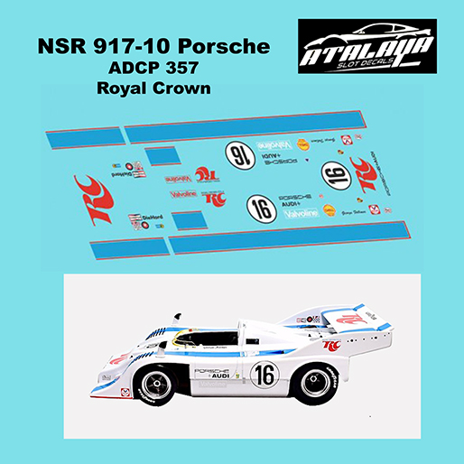 Atalaya Decals ADCP357 NSR Porsche 917/10, Royal Crown No.16 Atalaya Decals ADCP357 NSR Porsche 917/10, Royal Crown No.16